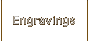 Engravings