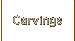 Carvings