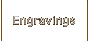 Engravings